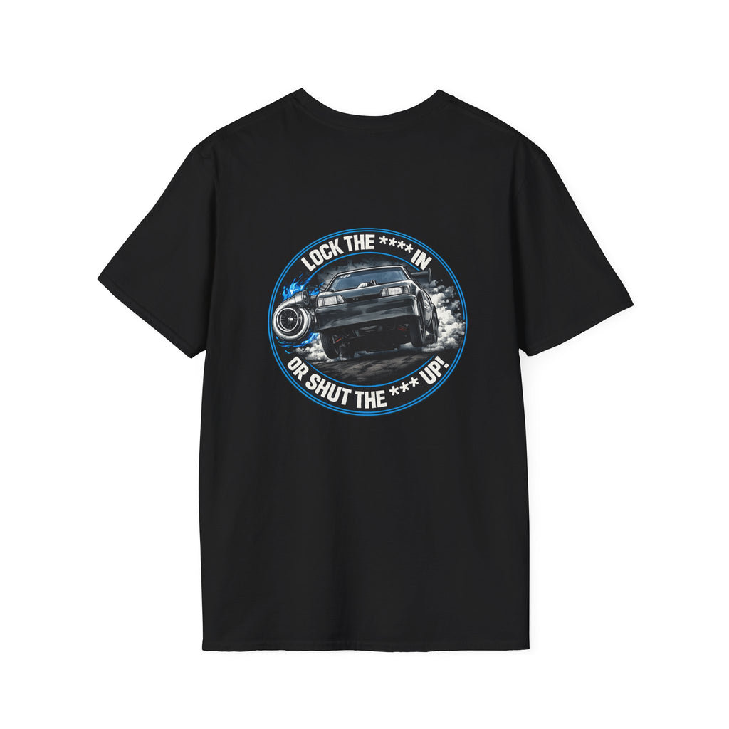 T6C — “Lock the F*** In or Shut the F*** Up” Graphic Tee